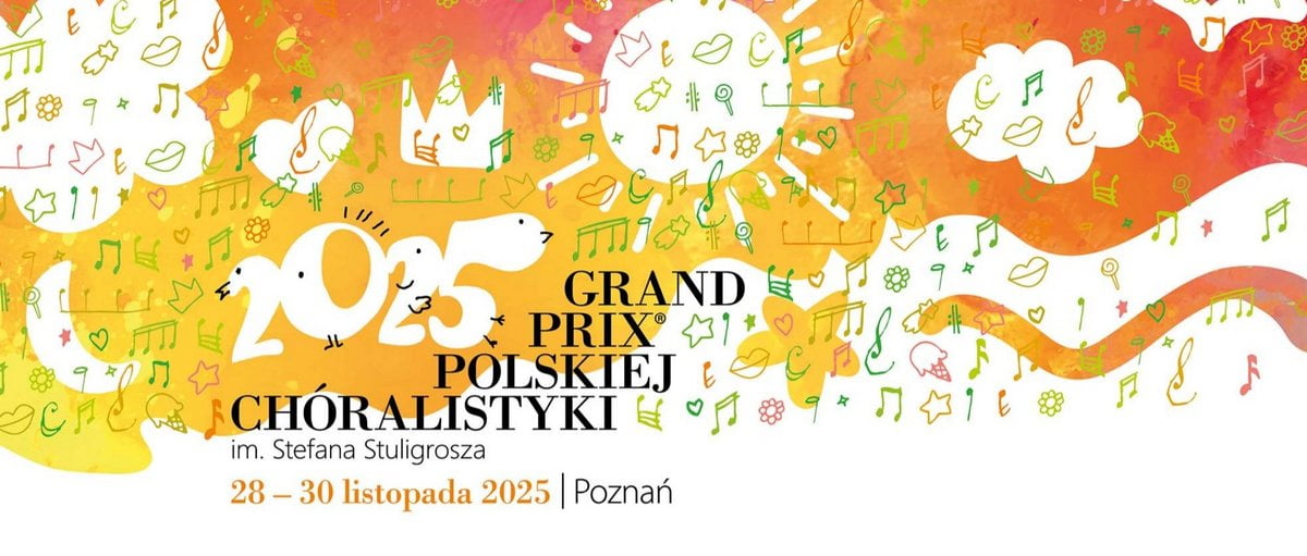 Grand Prix Polskiej Chóralistyki im. Stefana Stuligrosza 2025 Foto: Grand Prix Polskiej Chóralistyki im. Stefana Stuligrosza 2025